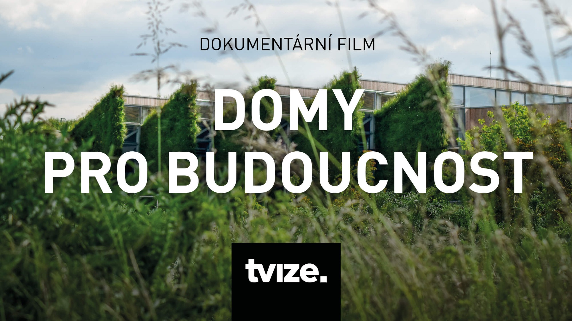 Dokumentární film | Domy pro budoucnost