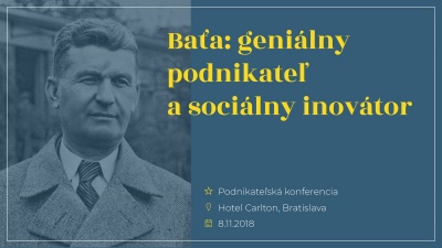 BAŤA: GENIÁLNÍ PODNIKATEL A SOCIÁLNÍ INOVÁTOR